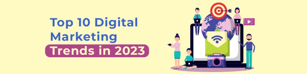 Top 10 Digital Marketing Trends in 2023 | Stradigi